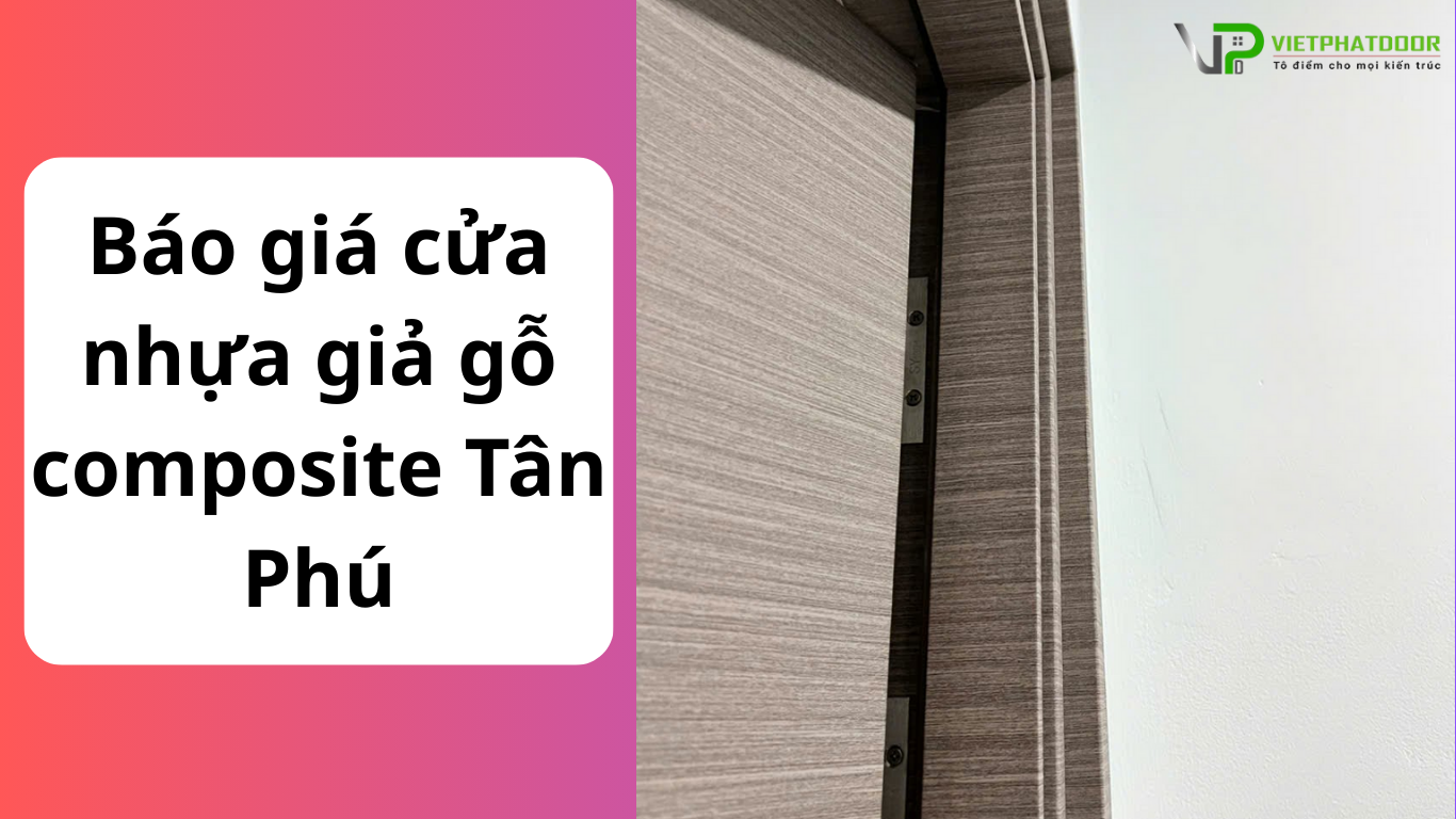 Bao-gia-cua-nhua-gia-go-composite-Tan-Phu
