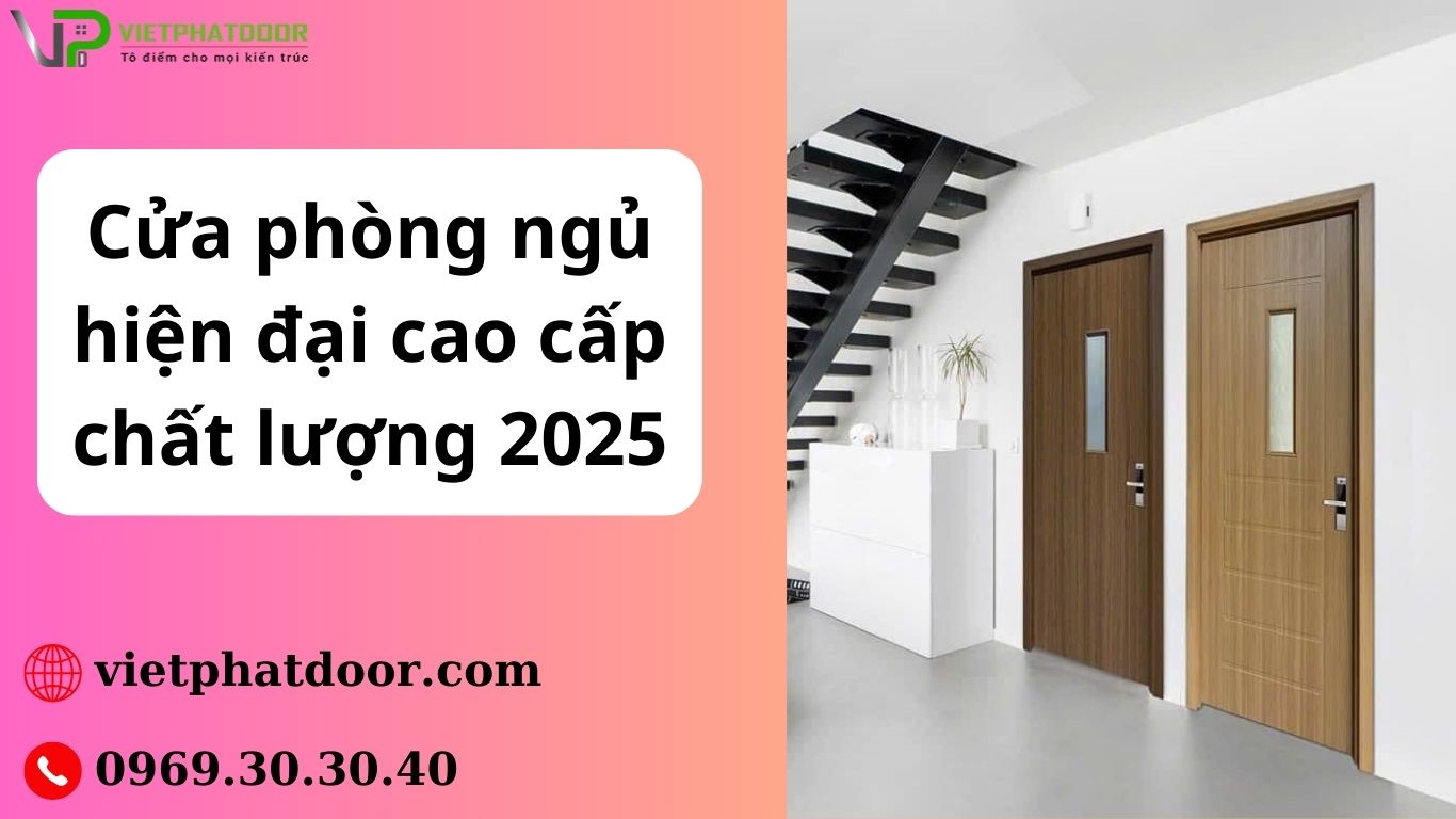 Cửa phòng ngủ hiện đại cao cấp chất lượng 2025