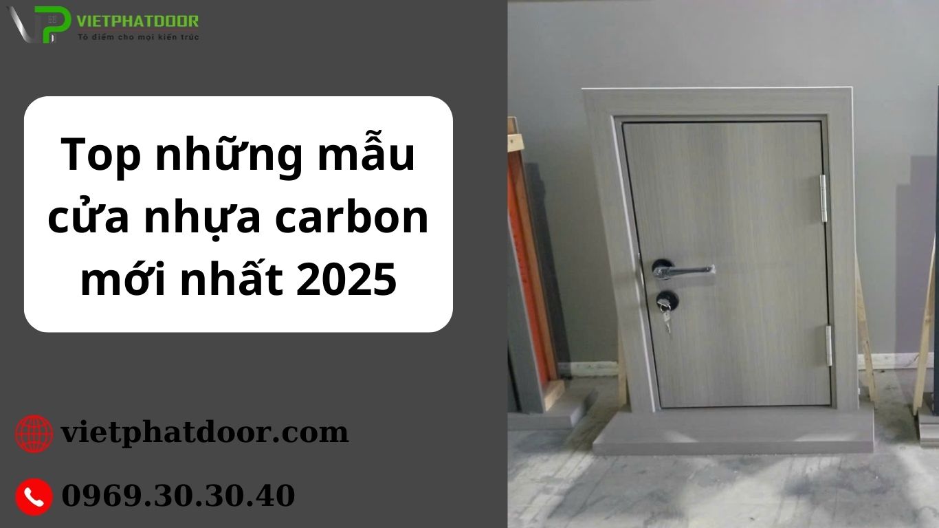 Top những mẫu cửa nhựa carbon mới nhất 2025
